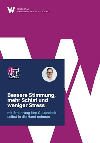 Bessere Stimmung, mehr Schlaf und weniger Stress - mit Ernährung Ihre Gesundheit selbst in die Hand nehmen