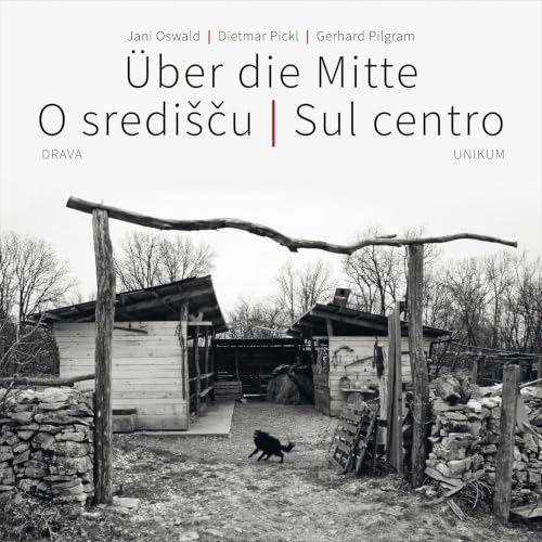 Über die Mitte | O središču | Sul centro: Jani Oswald | Dietmar Pickl | Gerhard Pilgram