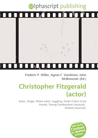 Christopher Fitzgerald (actor): Actor, Singer, Mime artist, Juggling, Outer Critics Circle Award, Young Frankenstein (musical), Wicked (musical).