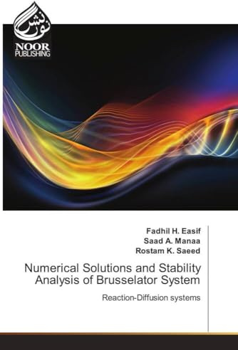 Numerical Solutions and Stability Analysis of Brusselator System: Reaction-Diffusion systems
