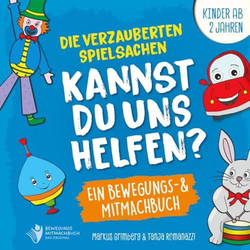 Die verzauberten Spielsachen: Kannst Du uns helfen? Ein Bewegungs- & Mitmachbuch für Kinder ab 2 Jahren, Band 3 (Mitmachbücher für mehr Bewegung)