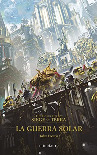 Warhammer The Horus Heresy: Siege of Terra nº 01 La Guerra Solar