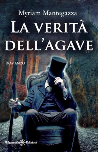 La verità dell’agave: tra i libri da leggere assolutamente, uno dei romanzi più venduti: romanzi storici piu venduti