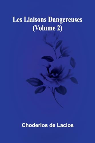 Les liaisons dangereuses (Volume 2)