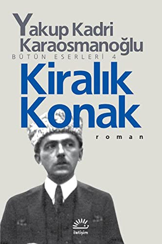 Kiralik Konak: Bütün Eserleri 4