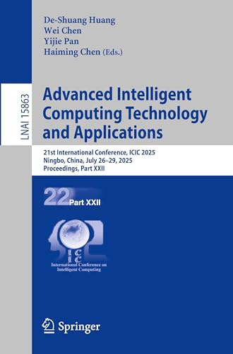 Advanced Intelligent Computing Technology and Applications: 21st International Conference, ICIC 2025, Ningbo, China, July 26–29, 2025, Proceedings, Part XXII