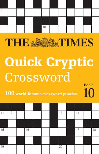 The Times Quick Cryptic Crossword Book 10: 100 World-Famous Crossword Puzzles (The Times Crosswords)