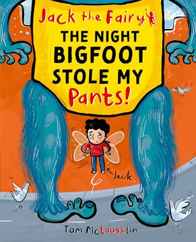 Jack the Fairy: The Night Bigfoot Stole my Pants (2)