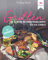 Grillen: Die 101 besten und leckersten Grillrezepte für den Sommer | Inkl. Marinaden