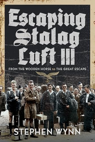 Escaping Stalag Luft III: From the Wooden Horse to the Great Escape