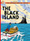The Black Island: The Official Classic Children’s Illustrated Mystery Adventure Series: 1 (The Adventures of Tintin)