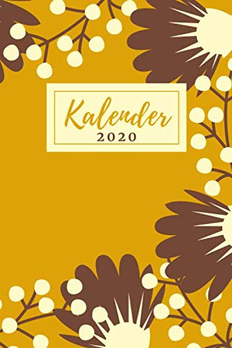 Kalender 2020 mit Blumen: Terminplaner und Terminkalender 2020 | Wochenplaner, Monatsplaner und Familienplaner | Januar 2020 bis Dezember 2020 | A5 Format
