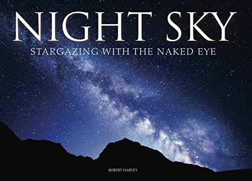 Night Sky: Stargazing with the Naked Eye (Amazing Places [Landscape format])
