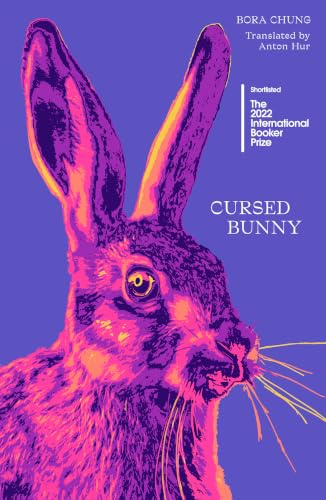 Cursed Bunny: Shortlisted for the 2022 International Booker Prize