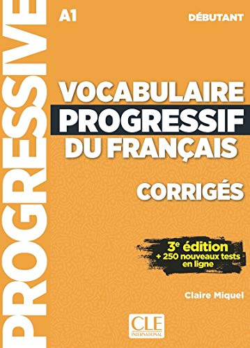 Vocabulaire progressif du francais - Niveau debutant (A1) - Corriges: Corriges debutant
