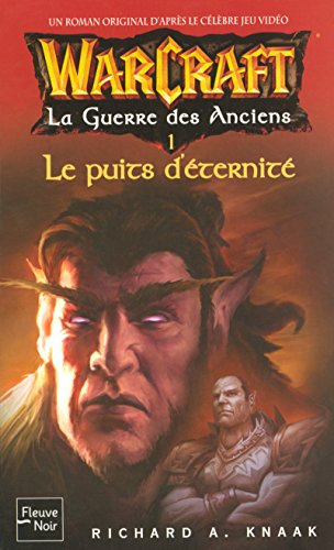 WarCraft : La Guerre des Anciens, Tome 4 - Le Puits d'Eternité