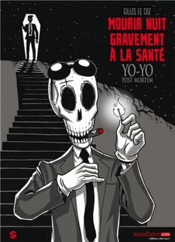 YO-YO POST MORTEM t1 : MOURIR NUIT GRAVEMENT A LA SANTE