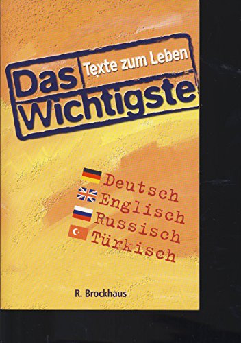Das Wichtigste - Texte zum Leben: Die Herzstücke der Bibel in vier Sprachen. Dt. /Engl. /Russ. /Türk.