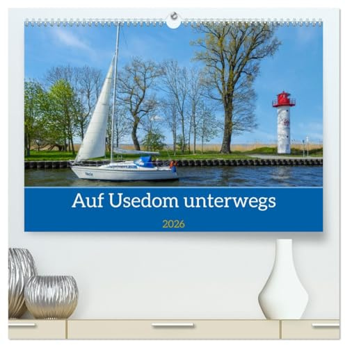 Unterwegs auf Usedom (hochwertiger Premium Wandkalender 2026 DIN A2 quer), Kunstdruck in Hochglanz: Wunderschöne Natur auf Usedom (CALVENDO Orte)