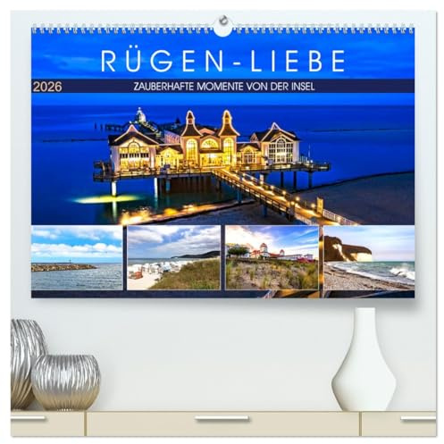 RÜGEN-LIEBE (hochwertiger Premium Wandkalender 2026 DIN A2 quer), Kunstdruck in Hochglanz: Die schönsten Inselblicke in stimmungsvollem Licht (CALVENDO Orte)