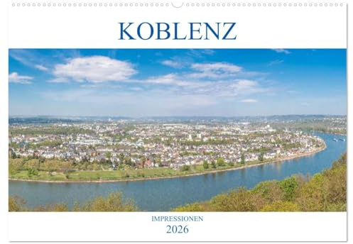 Koblenz Impressionen (Wandkalender 2026 DIN A2 quer), CALVENDO Monatskalender: Der Kalender zeigt Koblenz von seinen eindrucksvollsten und seinen schönsten Seiten. (CALVENDO Orte)