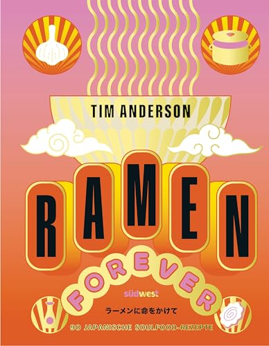 RAMEN FOREVER: Ausgezeichnet mit dem Deutschen Kochbuchpreis Gold