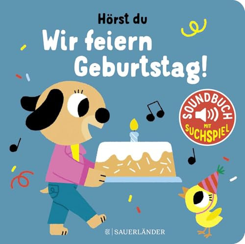 Hörst du ... Wir feiern Geburtstag (Soundbuch): Viele Sounds und bunte Bilder │ Schönes Papp-Bilderbuch mit Geräuschen für Kinder ab 1 Jahr (perfektes Geschenk für den 1. Geburtstag)