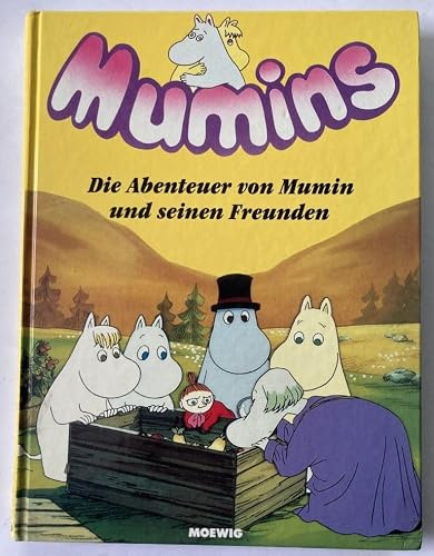 Mumins. Die Abenteuer von Mumintroll und seinen Freunden