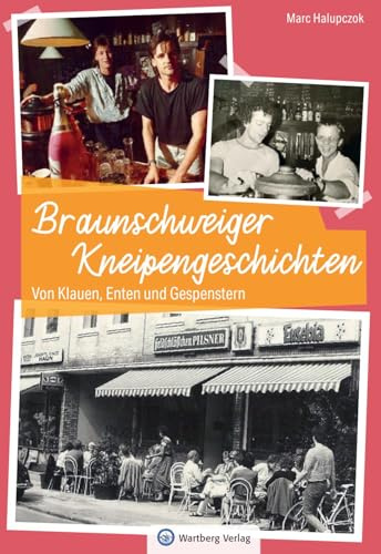 Braunschweiger Kneipengeschichten: Von Klauen, Enten und Gespenstern
