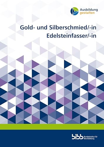 Gold- und Silberschmied/-in Edelsteinfasser/-in (Ausbildung gestalten)
