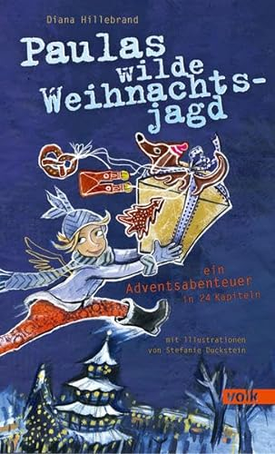 Paulas wilde Weihnachtsjagd: Ein Adventsabenteuer in 24 Kapiteln