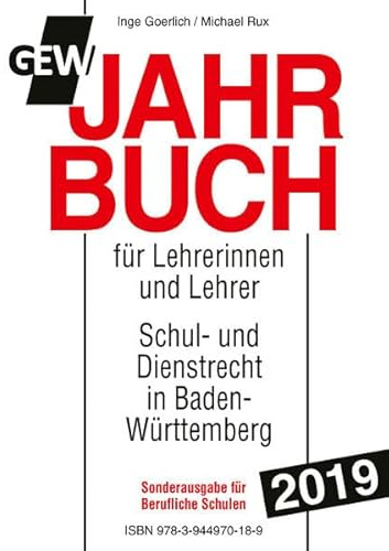 GEW-Jahrbuch 2019 Berufl. Schulen: Handbuch des Schul- und Dienstrechts in Baden-Württemberg