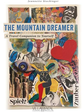 The Mountain Dreamer - A Travel Companion to Yourself.: English Trade Edition. (Räume für Träume)