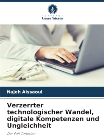 Verzerrter technologischer Wandel, digitale Kompetenzen und Ungleichheit: Der Fall Tunesien