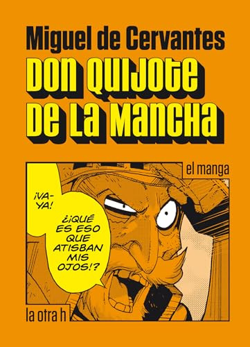 Don Quijote de La Mancha, El manga (La otra h, Band 0)