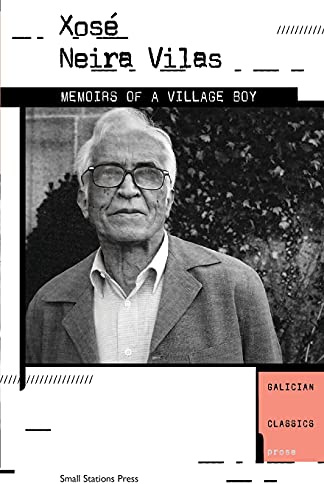 Memoirs of a Village Boy (Galician Classics, Band 8)