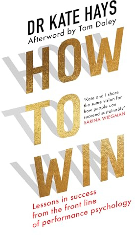 How to Win: Lessons in Success from the Front Line of Performance Psychology