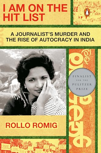I Am on the Hit List: A Journalist's Murder and the Rise of Autocracy in India