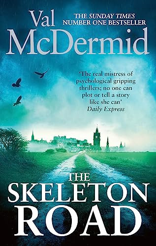 The Skeleton Road: A chilling, nail-biting Karen Pirie thriller, now a major TV series