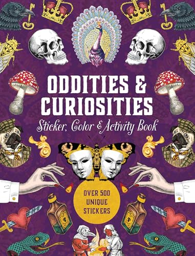 Oddities & Curiosities Sticker, Color & Activity Book: Over 500 Unique Stickers (Sticker Activity Deluxe Editions)