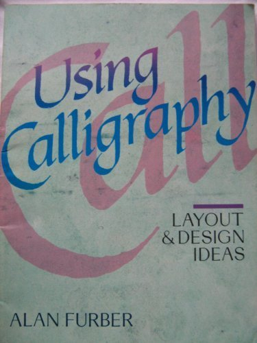 Using Calligraphy: Layout & Design Ideas