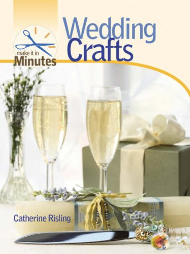 Wedding Crafts (Make It in Minutes)