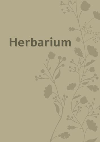 Herbarium: Sammelalbum zur Pflanzenbestimmung - 120 Seiten, DIN A4, Leer