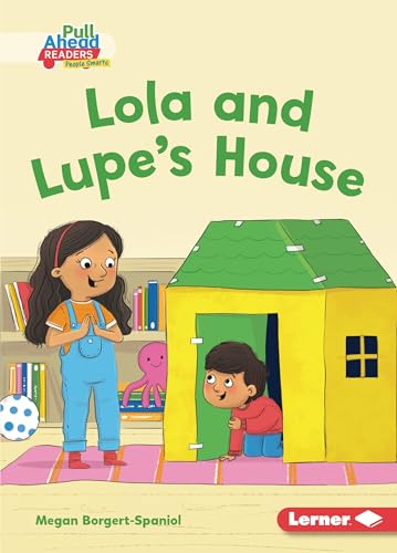 Lola and Lupe's House (Helpful Habits: Pull Ahead Readers People Smarts - Fiction)