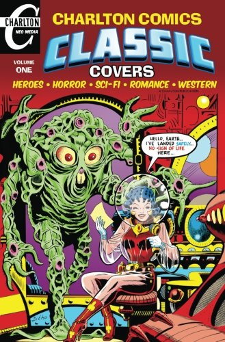 Charlton Comics Classic Covers: Heroes Horror Sci-Fi Romance Western