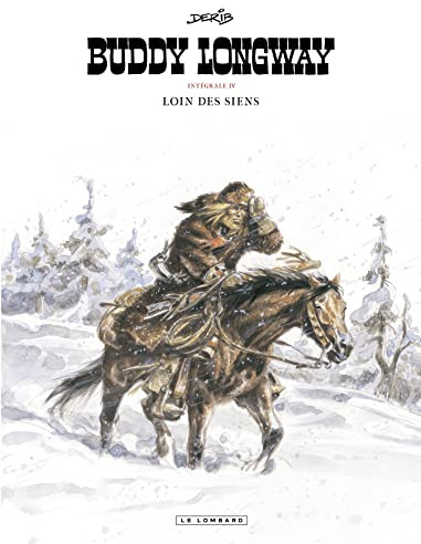 Intégrale Buddy Longway - Tome 4 - Loin des siens