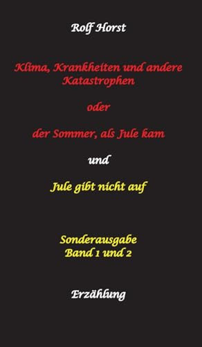 Klima, Krankheiten und andere Katastrophen - Jule gibt nicht auf: Klima-Aktivistin, Klimawandel, Klimaschutz, Greenwashing, Artenvielfalt, Autismus, ... Second-Hand-Kleidung, Tafeln in Deutschland