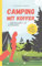 Camping mit Koffer: ... und dann gehts ab nach Kanada
