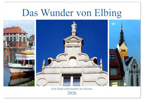 Das Wunder von Elbing - Eine Stadt auferstanden aus Ruinen (Wandkalender 2026 DIN A2 quer), CALVENDO Monatskalender: Die neue Architektur im alten Elbing (CALVENDO Orte)