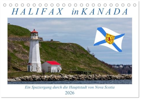 Halifax in Kanada (Tischkalender 2026 DIN A5 quer), CALVENDO Monatskalender: Verschiedene Sehenswürdigkeiten und Stadtansichten von Halifax in Kanada (CALVENDO Orte)
